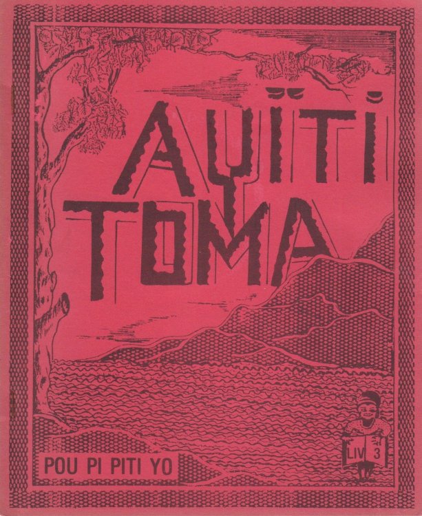 Image for Ayiti Toma, Pou Pi Piti Yo, Liv 3 Ayiti Toma, Pou Pi Piti Yo, Liv 3