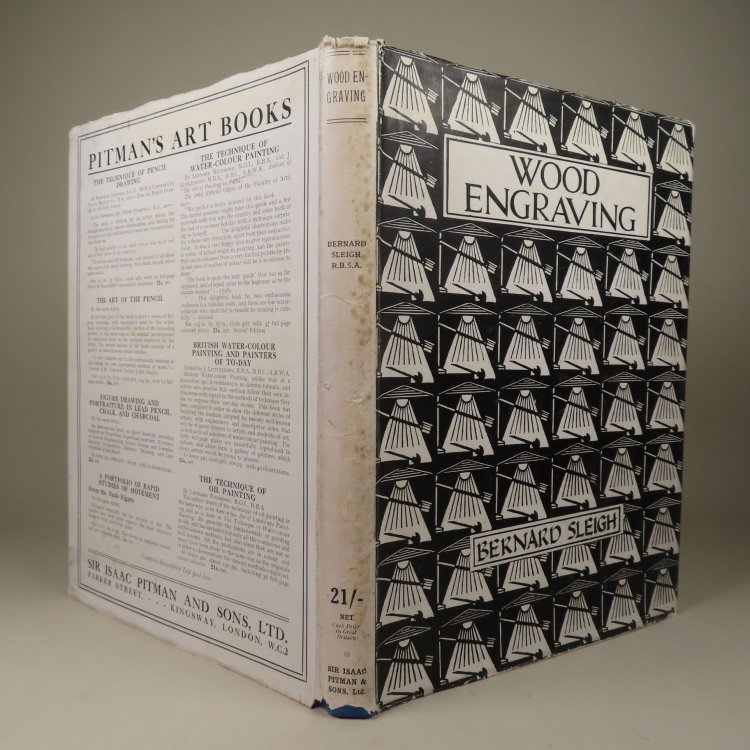Wood Engraving Since Eighteen-Ninety, with 80 illustrations from the works of past and contemporary engravers -- and many practical hints upon its technique and uses by Bernard Sleigh, R.B.S.A., author of 