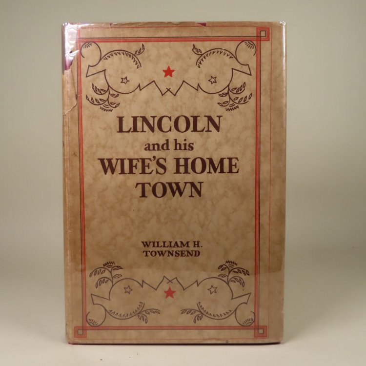 Image for Lincoln and his Wife's Home Town Lincoln and his Wife's Home Town