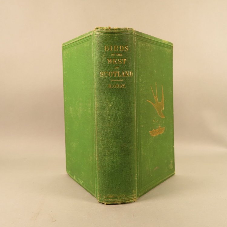 The Birds of the West of Scotland including the Outer Hebrides with Occasional Records of the Occurrence of the Rarer Species Throughout Scotland Generally.
