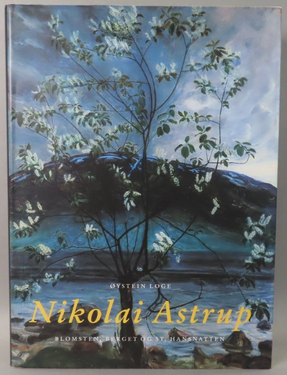 Image for Nikolai Astrup: Blomsten, Berget og St. Hansnatten. Nikolai Astrup: Blomsten, Berget og St. Hansnatten.