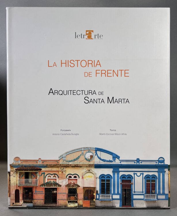Image for La Historia de Frente; Arquitectura de Santa Marta La Historia de Frente; Arquitectura de Santa Marta