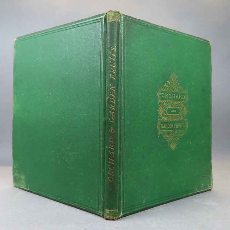 Image for Orchard and Garden Fruits: Their Description, History, and Management. Orchard and Garden Fruits: Their Description, History, and Management.