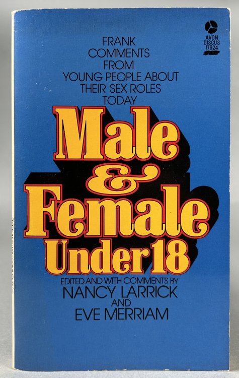 Image for Male & Female Under 18; Frank Comments From Young People About Their Sex Roles Today with an Open Letter to Teachers of Girls Male & Female Under 18; Frank Comments From Young People About Their Sex Roles Today with an Open Letter to Teachers of Girls