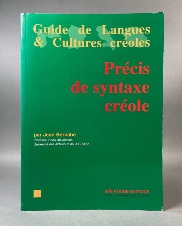 Precis de Syntaxe Creole [Guide de Langues & Cultures Creoles]