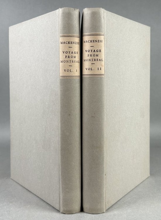 Voyages from Montreal on the River St. Laurence, Through the Continent of North America, to the Frozen and Pacific Oceans; In the Years 1789 and 1793. With a Preliminary Account of the Rise, Progress, and Present State of the Fur Trade in that Country [Two Volume Set]