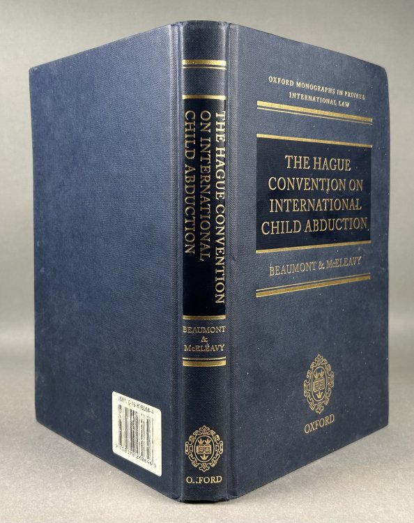 The Hague Convention on International Child Abduction [Oxford Monographs in Private International Law]