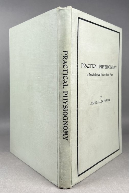 Image for Practical Physiognomy; A Psychological Study of the Face. No. II of Series on Character Reading. Practical Physiognomy; A Psychological Study of the Face. No. II of Series on Character Reading.