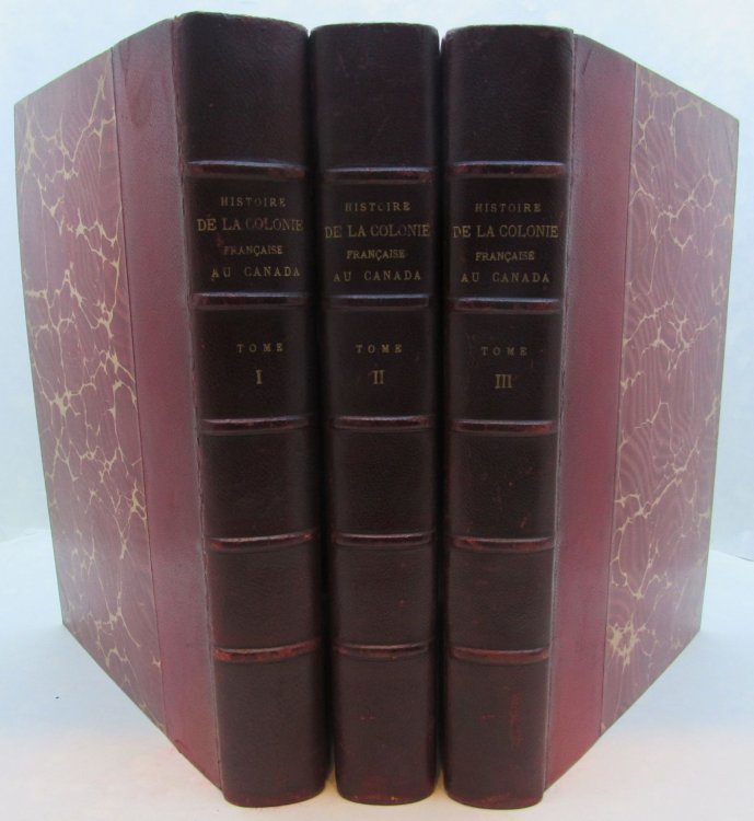 Histoire de la Colonie Francaise en Canada (3 Vols.)