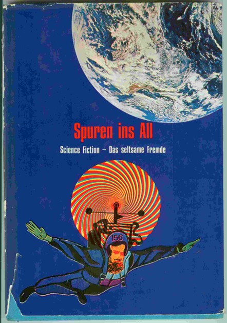 Image for Spurren ins All; Science Fiction - Das seltsame Fremde Spurren ins All; Science Fiction - Das seltsame Fremde