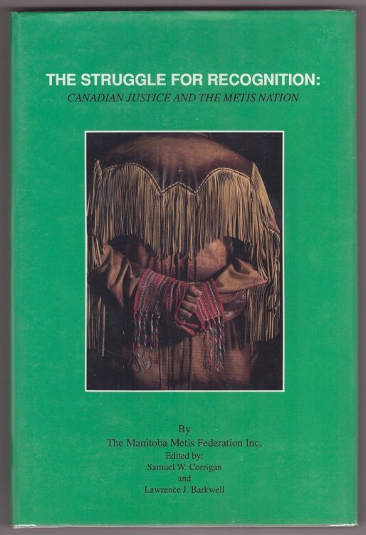 Image for The Struggle for Recognition Canadian Justice and the Metis Nation The Struggle for Recognition Canadian Justice and the Metis Nation