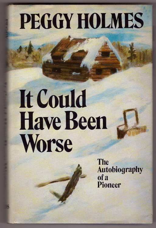 Image for It Could Have Been Worse; the Autobiography of a Pioneer It Could Have Been Worse; the Autobiography of a Pioneer