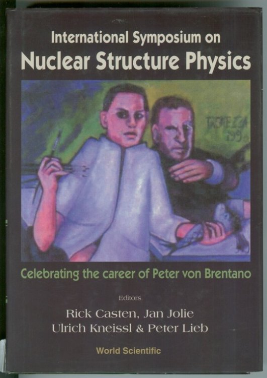 Image for International Symposium on Nuclear Structure Physics Celebrating the Career of Peter Von Brentano : University of Gottingen, Germany 5-8 March 2001 International Symposium on Nuclear Structure Physics Celebrating the Career of Peter Von Brentano : University of Gottingen, Germany 5-8 March 2001