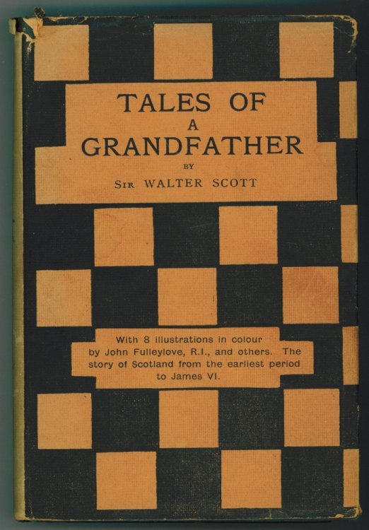 Image for Tales of a Grandfather ; Being the History of Scotland from the earliest period to the union of Scotland and England, Tales of a Grandfather ; Being the History of Scotland from the earliest period to the union of Scotland and England,
