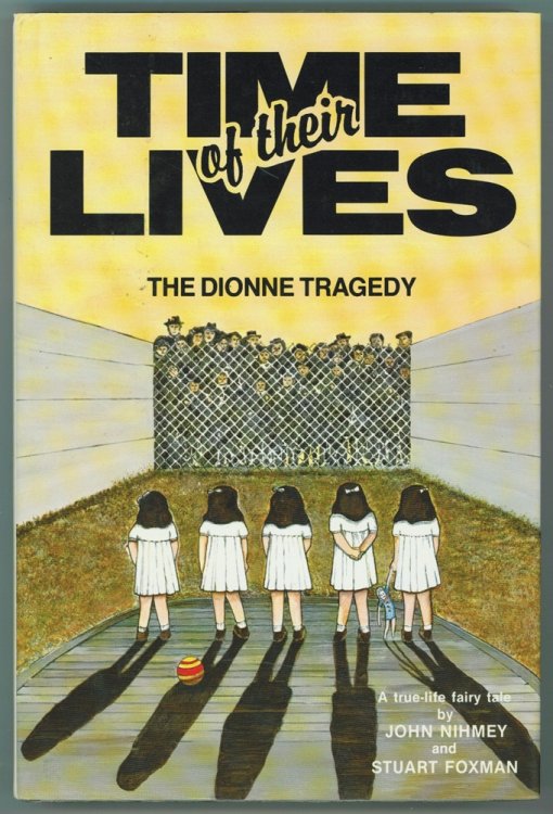 Time of Their Lives; The Dionne Tragedy