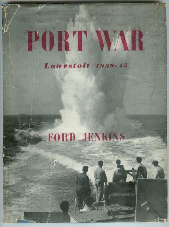 Image for Port War; Lowestoft 1939-1945 Port War; Lowestoft 1939-1945