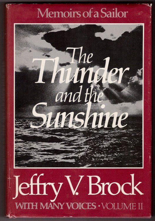 The Thunder and the Sunshine; Memoirs of a Sailor