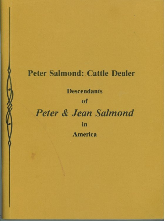 Peter Salmond, Cattle Dealer ; Descendants of Peter & Jean Salmond in America