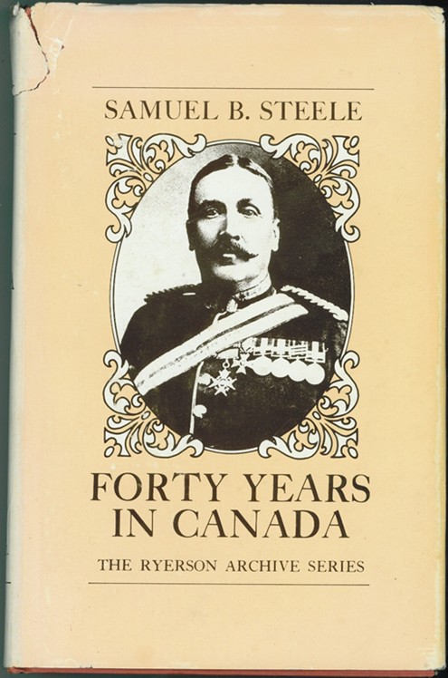 Forty Years in Canada; Reminiscences of the great North-West with some account of his service in South Africa