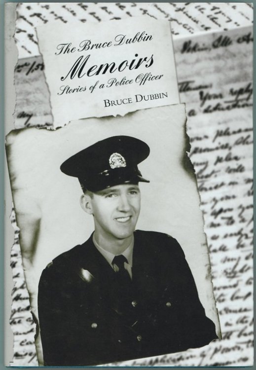 Image for The Bruce Dubbin Memoirs ; Stories of a Police Officer The Bruce Dubbin Memoirs ; Stories of a Police Officer