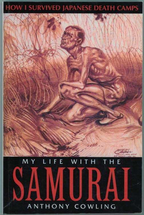 My Life With The Samurai; How I Survived Japanese Death Camps
