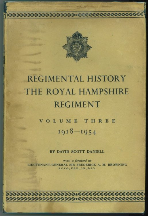Regimental History; The Royal Hampshire Regiment. Vol. 3: 1918-1954