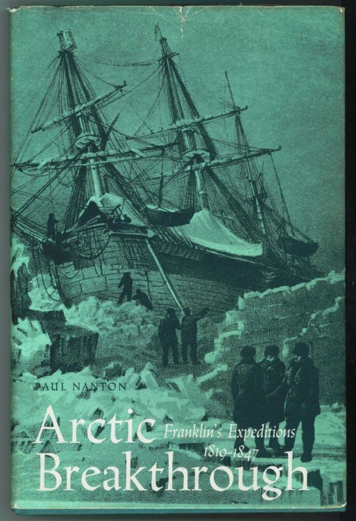 Arctic Breakthrough; Franklin's Expeditions, 1819-47