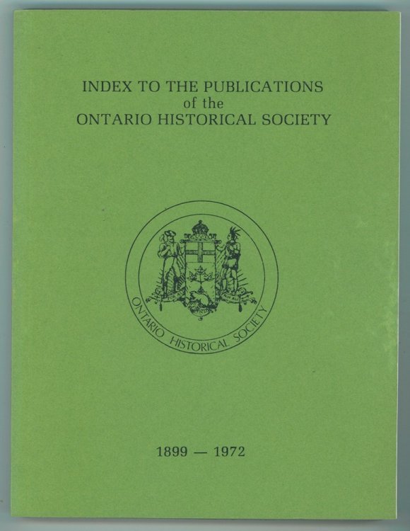 Index to the Publications of the Ontario Historical Society, 1899-1972