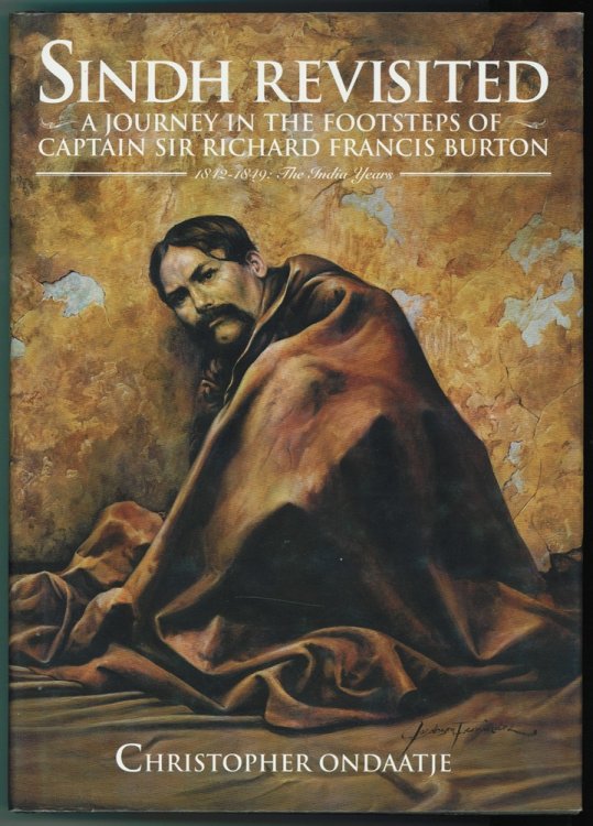 Sindh Revisited A Journey in the Footsteps of Captain Sir Richard Francis Burton 1842-1849 : The India Years