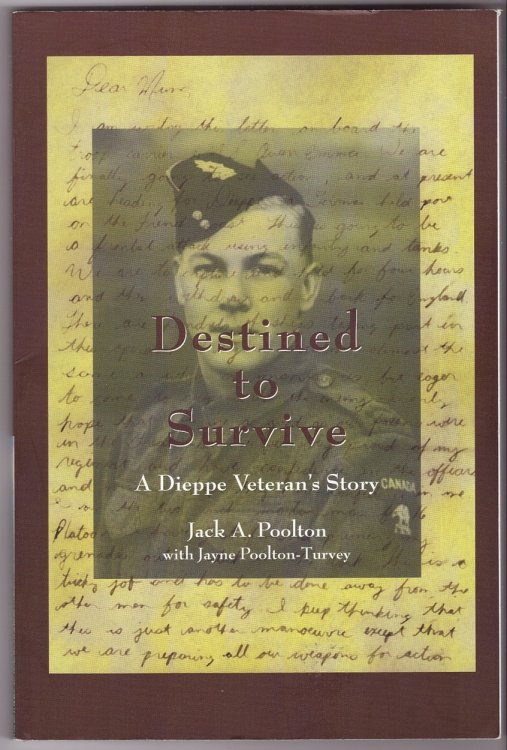 Destined to Survive; A Dieppe Veteran's Story