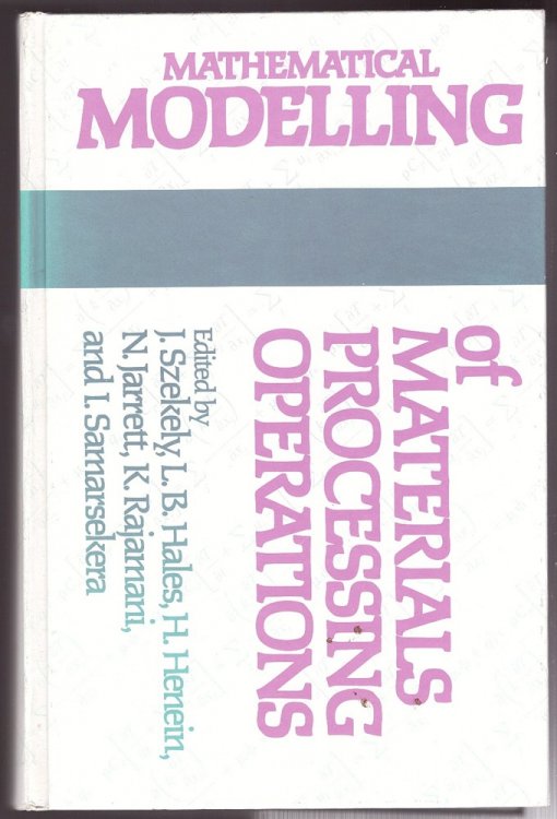 Image for Mathematical Modelling of Materials Processing Operations Mathematical Modelling of Materials Processing Operations