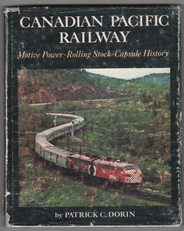 Image for Canadian Pacific Railway: Motive Power, Rolling Stock, Capsule History Canadian Pacific Railway: Motive Power, Rolling Stock, Capsule History