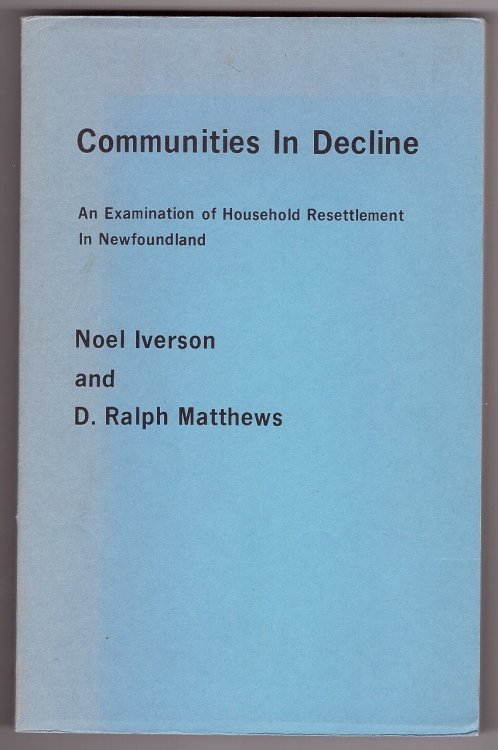Image for Communities in Decline An Examination of Household Resettlement in Newfoundland Communities in Decline An Examination of Household Resettlement in Newfoundland