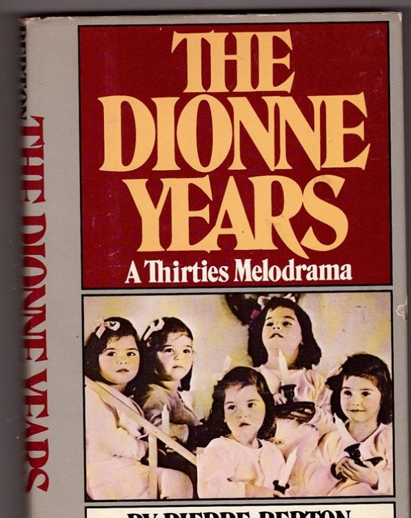The Dionne Years; A Thirties Melodrama