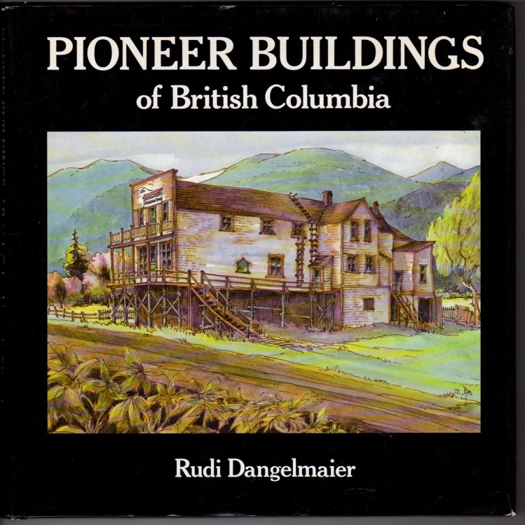 Image for Pioneer Buildings of British Columbia Pioneer Buildings of British Columbia