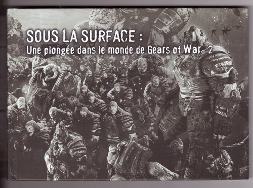 Sous la Surface: ; Une plonge dans le monde de Gears of War 2