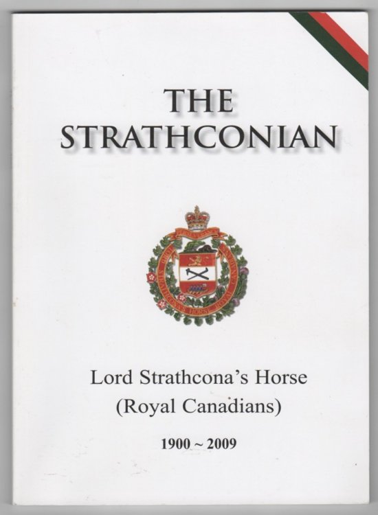 Image for The Strathconian; Lord Strathcona's Horse (Royal Canadians) 1900 - 2009 The Strathconian; Lord Strathcona's Horse (Royal Canadians) 1900 - 2009