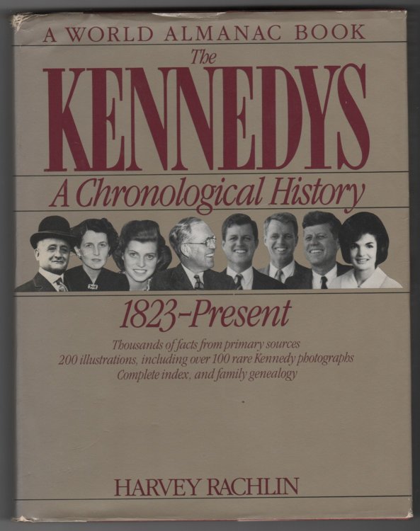 The Kennedys; A chronological history, 1823 - present