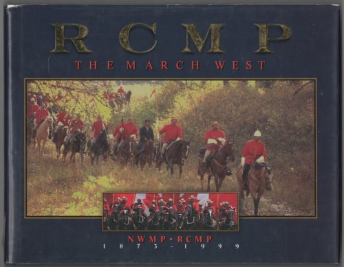 Image for RCMP; The March West RCMP; The March West