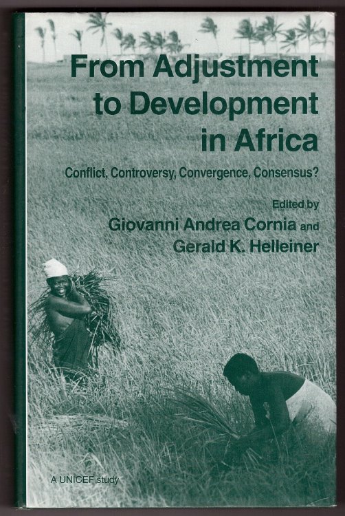 Image for From Adjustment to Development in Africa ; Conflict, Controversy, Convergence, Consensus From Adjustment to Development in Africa ; Conflict, Controversy, Convergence, Consensus