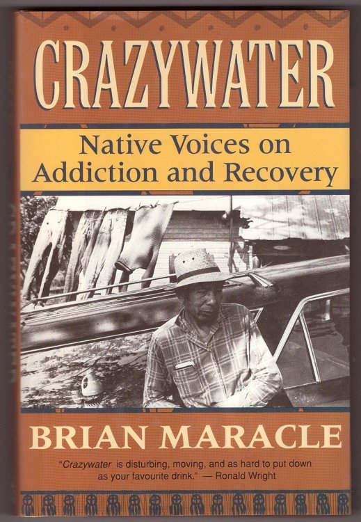 Crazywater ; Native Voices on Addiction and Recovery
