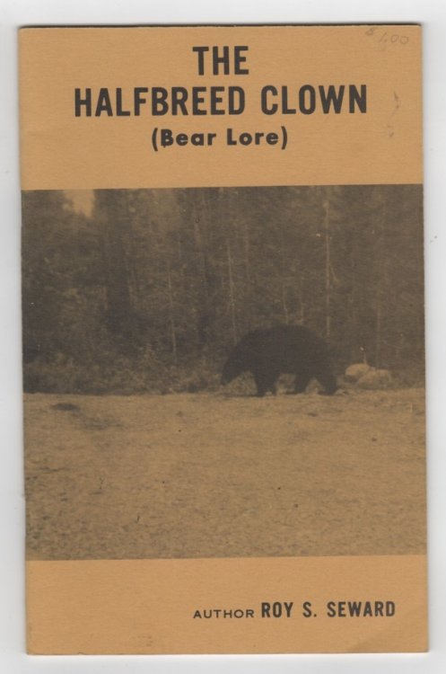 The Halfbreed Clown; Bear Lore