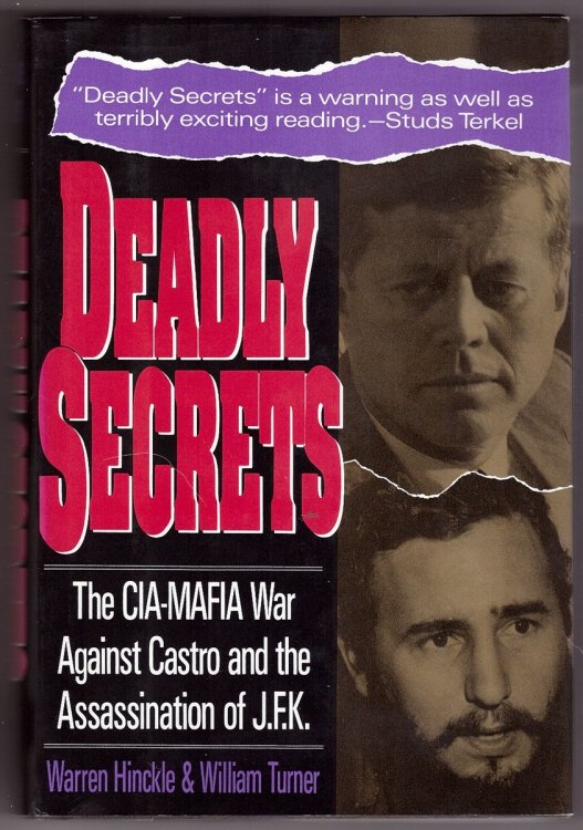 Deadly Secrets; The CIA-MAFIA War Against Castro and the Assassination of JFK