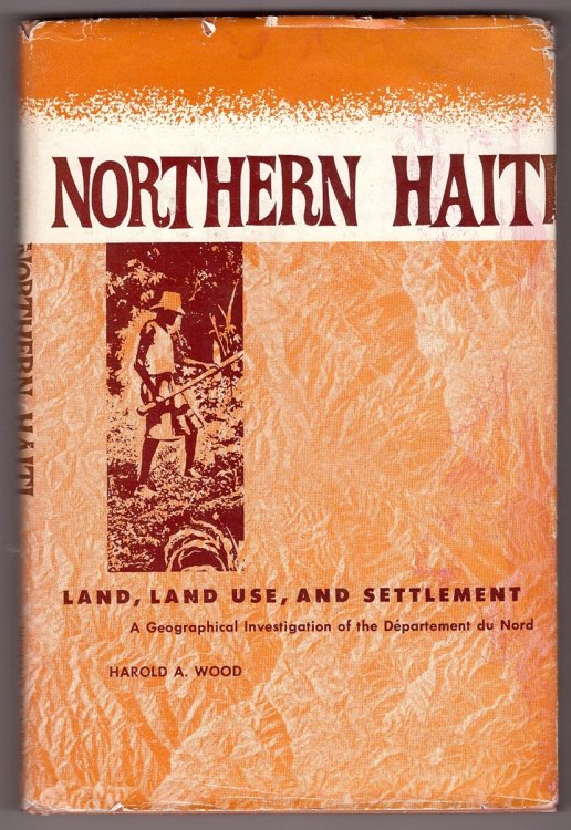 Northern Haiti; Land, Land Use, and Settlement