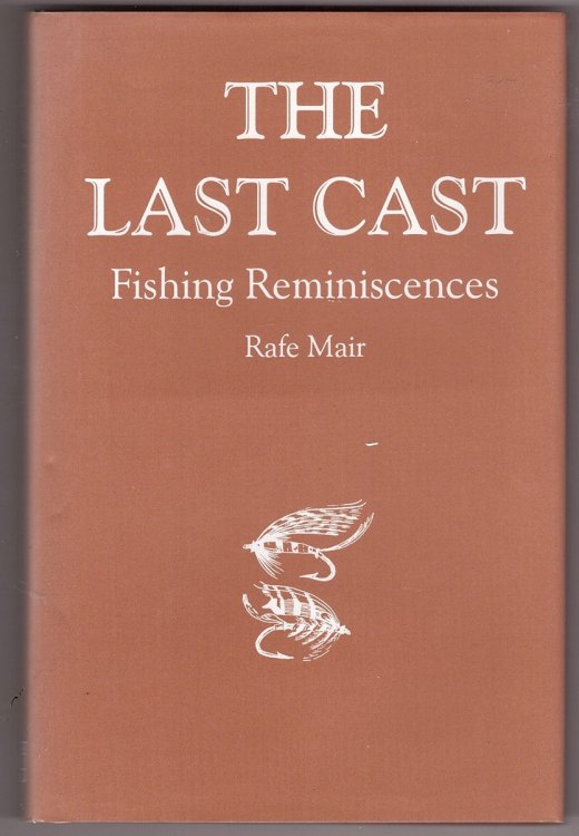 The Last Cast; Fishing Reminiscences