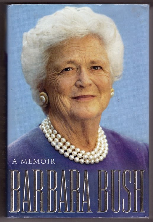 *Barbara Bush; A Memoir
