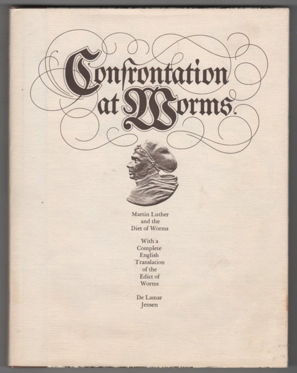 Image for Confrontation At Worms Martin Luther and the Diet of Worms Confrontation At Worms Martin Luther and the Diet of Worms
