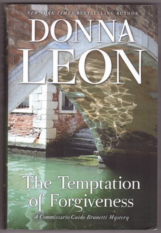 The Temptation of Forgiveness; A Commissario Guido Brunetti Mystery