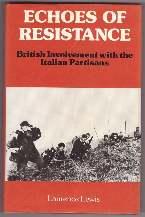 Echoes of Resistance; British Involvement with the Italian Partisans