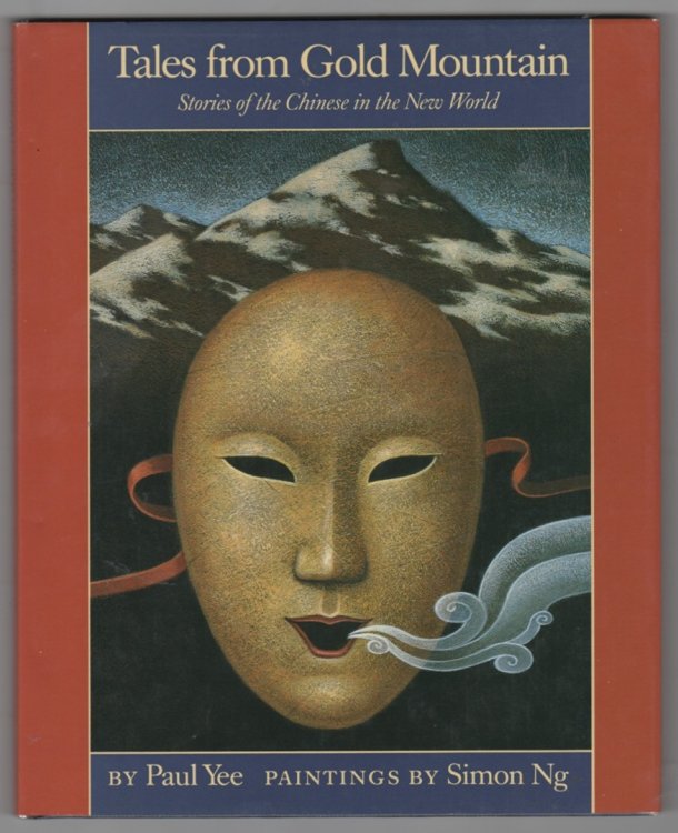 Tales from Gold Mountain; Stories of the Chinese in the New World